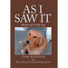 As I Saw It: Memoirs of a Guide Dog