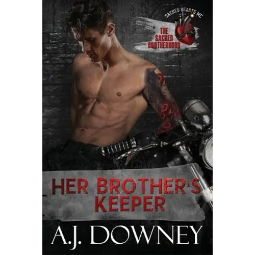 Her Brother's Keeper: The Sacred Brotherhood Book II