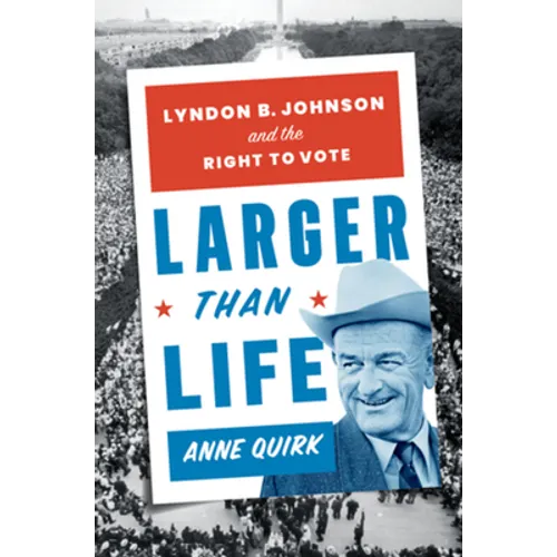 Larger Than Life: Lyndon B. Johnson and the Right to Vote
