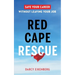 Red Cape Rescue: Save Your Career Without Leaving Your Job