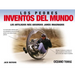 Los Peores Inventos del Mundo