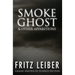 Smoke Ghost: & Other Apparitions