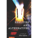 Realities and Alternatives