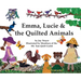Emma, Lucie and the Quilted Animals