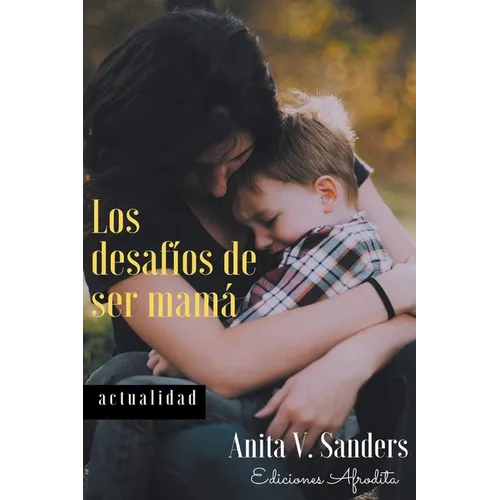 Los Desafíos de ser Mamá