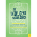 The Intelligent Soccer Coach: Player-Centered Sessions to Develop Confident, Creative Players