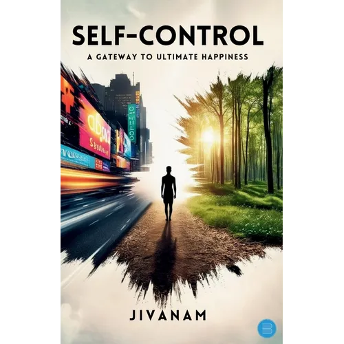 Self-Control: A Gateway to Ultimate Happiness
