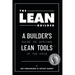 The Lean Builder: A Builder's Guide to Applying Lean Tools in the Field