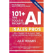 101+ AI Tips, Tools & Prompts for Sales Pros (2026 Edition): Sell Smarter and Save Time with Artificial Intelligence