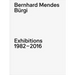 Bernhard Mendes Bürgi: Exhibitions: 1982-2016
