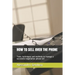 How to Sell Over the Phone: Tools, techniques and methods to manage a successful negotiation phone call