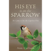 His Eye Is on the Sparrow: He Came to Set the Captives Free
