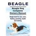 Beagle. Beagle Dog Complete Owners Manual. Beagle book for care, costs, feeding, grooming, health and training..