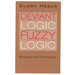 Deviant Logic, Fuzzy Logic: Beyond the Formalism