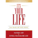 It's Your Life: Your Results ARE YOUR CHOICE
