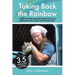 Taking Back the Rainbow: A Chef Turned Trucker's Reflections on Walking with Jesus in the Final Days