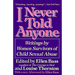 I Never Told Anyone: Writings by Women Survivors of Child Sexual Abuse