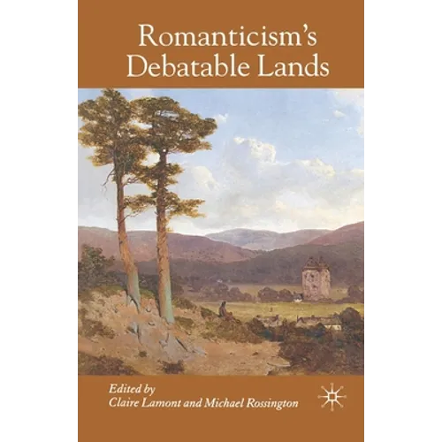 Romanticism's Debatable Lands