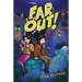 Far Out!