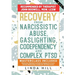 Recovery from Narcissistic Abuse, Gaslighting, Codependency and Complex PTSD (6 in 1): MasterClass, Workbook and Guide for Healing from Trauma and Tox
