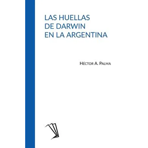 Las huellas de Darwin en la Argentina