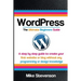 Wordpress The Ultimate Beginners Guide: A step by step guide to create your first website or blog without any programming or design knowledge