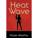 Heat Wave