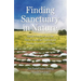 Finding Sanctuary in Nature: Simple Ceremonies in the Native American Tradition for Healing Yourself and Others