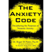 The Anxiety Code: Deciphering the Purposes of Neurotic Anxiety