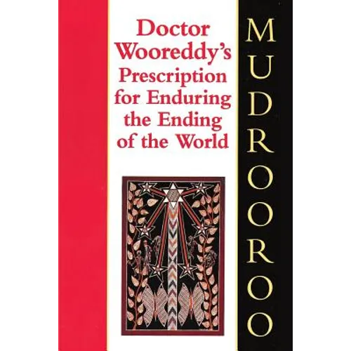 Doctor Wooreddy's Prescription for Enduring the Ending of the World
