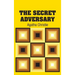 The Secret Adversary