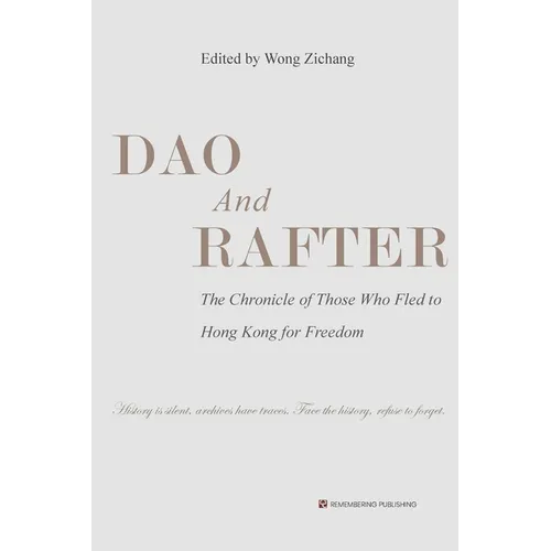 Dao and Rafter: The Chronicle of Those Who Fled to Hong Kong for Freedom