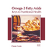 Omega-3 Fatty Acids: Keys to Nutritional Health