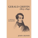 Gerald Griffin (1803 1840): A Critical Biography