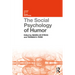 The Social Psychology of Humor