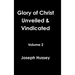 Glory of Christ Unveiled & Vindicated Volume 2