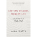 Eastern Wisdom, Modern Life: Collected Talks: 1960-1969