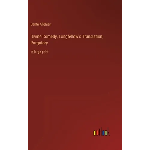 Divine Comedy, Longfellow's Translation, Purgatory: in large print