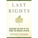 Last Rights: Rescuing the End of Life from the Medical System
