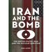Iran and the Bomb: The United States, Iran, and the Nuclear Question