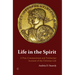 Life in the Spirit: A Post-Constantinian and Trinitarian Account of the Christian Life