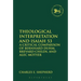 Theological Interpretation and Isaiah 53: A Critical Comparison of Bernhard Duhm, Brevard Childs, and Alec Motyer