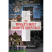 The World's Most Haunted Hospitals: True-Life Paranormal Encounters in Asylums, Hospitals, and Institutions