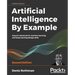 Artificial Intelligence By Example - Second Edition