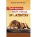 Deliverance From The Sin of Laziness