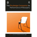 The Routledge Companion to Performance Philosophy