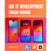 iOS 17 Development Crash Course: Build iOS apps with SwiftUI and Xcode 15