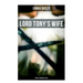 Lord Tony's Wife: Scarlet Pimpernel Saga