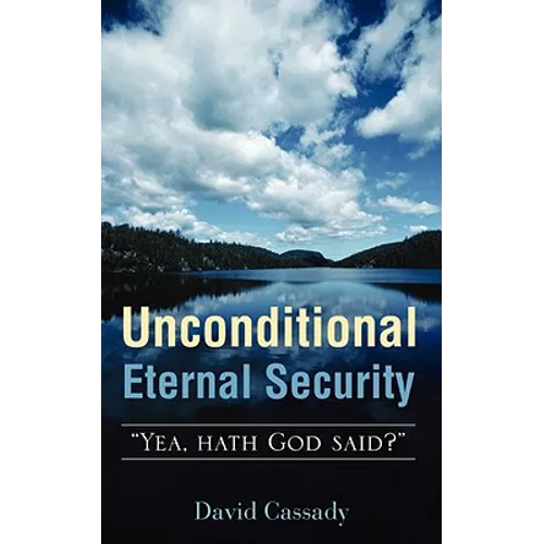 Unconditional Eternal Security