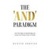 The 'And' Paradigm: Own Your Edge, Live Intentionally, and Capture the Ultimate Picture of Wealth